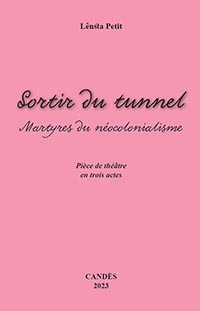 корица - Sortir du Tunnel. Pièce de théâtre en trois actes