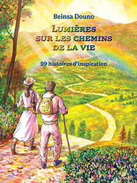корица - LUMIÈRES SUR LES CHEMINS DE LA VIE - 99 histoires d’inspiration