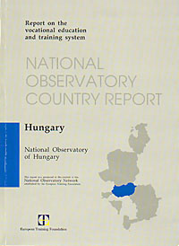 корица - The VET System in Hungary - Recent Changes, Challenges and Reform Needs